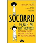 Socorro, o que Me Está a Acontecer!?