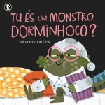 Tu és um monstro dorminhoco?